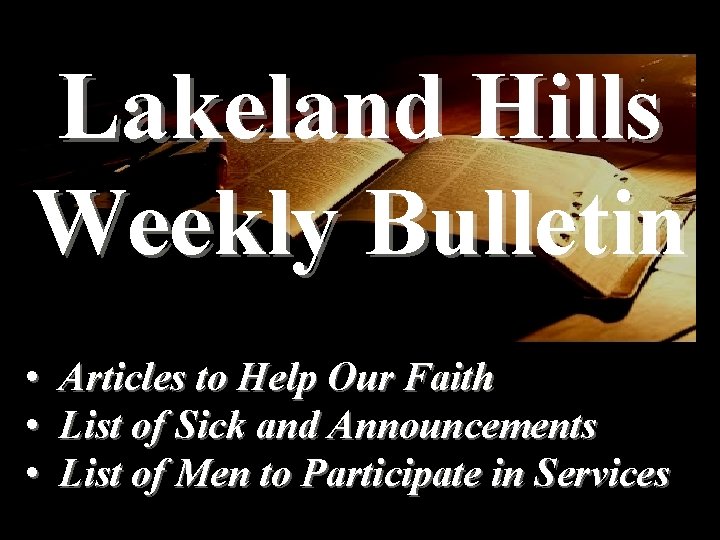 Lakeland Hills Weekly Bulletin • Articles to Help Our Faith • List of Sick