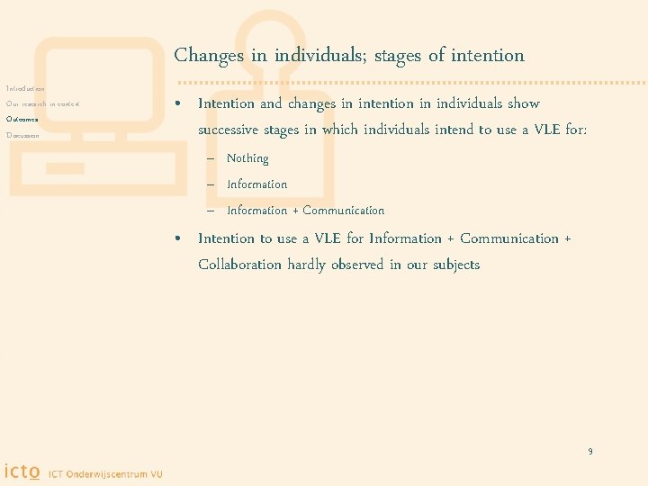 Changes in individuals; stages of intention Introduction Our research in context Outcomes Discussion •