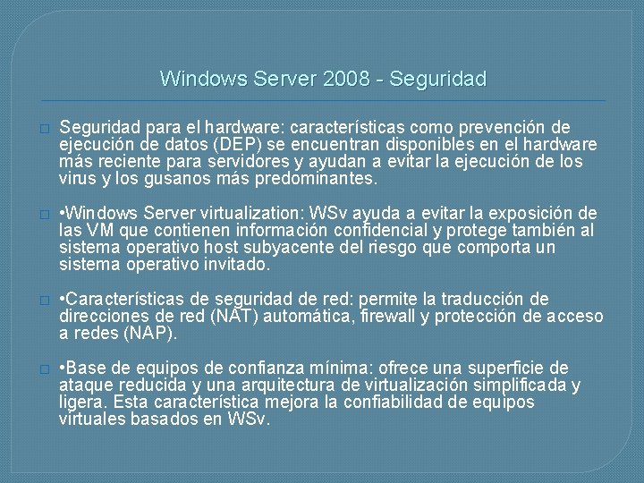  Windows Server 2008 - Seguridad � Seguridad para el hardware: características como prevención