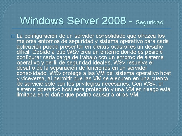 Windows Server 2008 - Seguridad � La configuración de un servidor consolidado que ofrezca