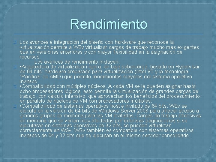 Rendimiento � � Los avances e integración del diseño con hardware que reconoce la