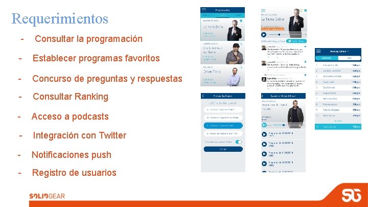 Requerimientos - Consultar la programación - Establecer programas favoritos - Concurso de preguntas y Requerimientos - Consultar la programación - Establecer programas favoritos - Concurso de preguntas y