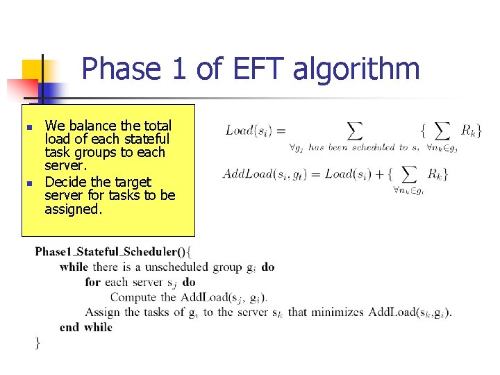 Phase 1 of EFT algorithm n n We balance the total load of each
