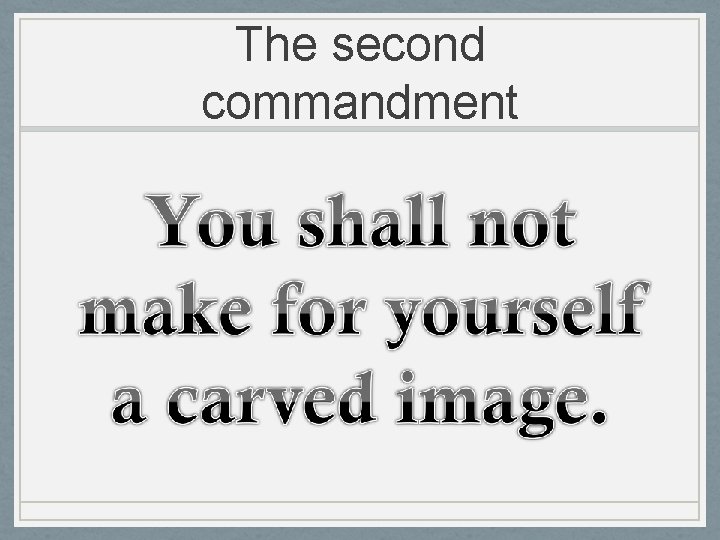 The second commandment 