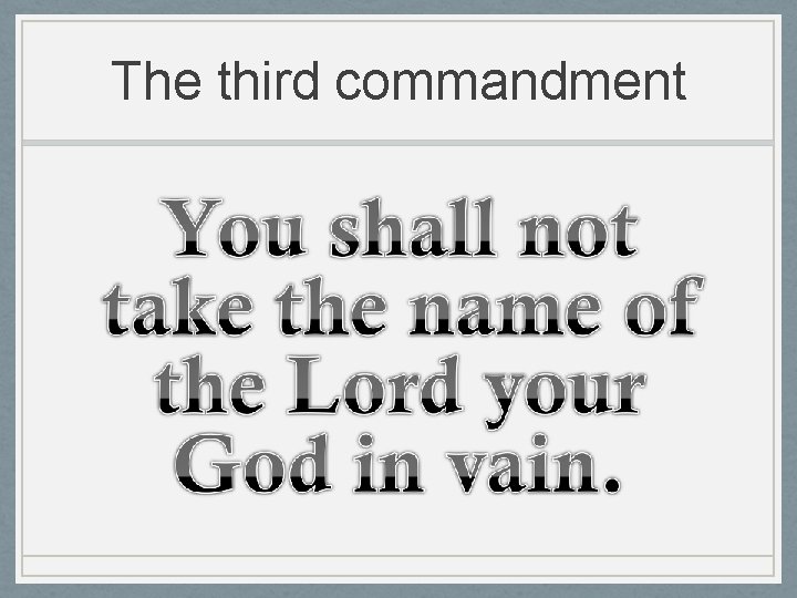 The third commandment 