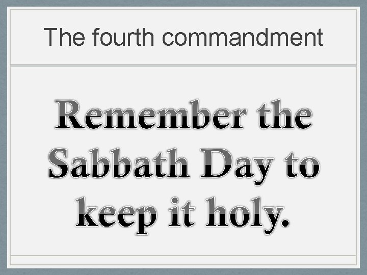 The fourth commandment 