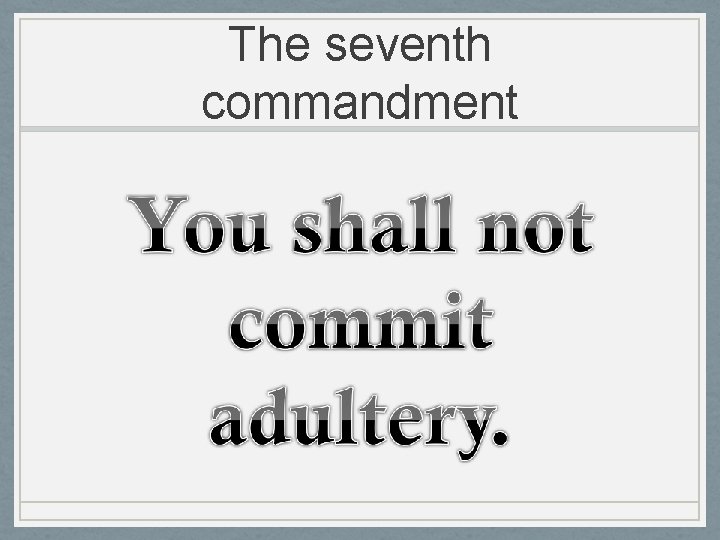 The seventh commandment 