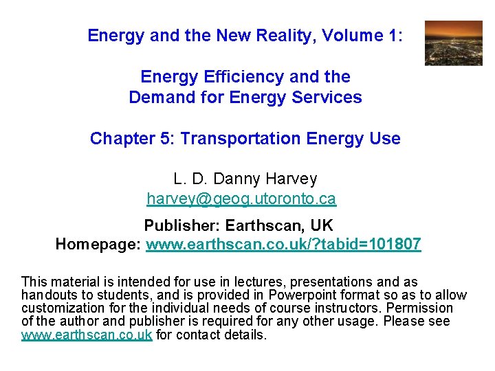 Energy and the New Reality, Volume 1: Energy Efficiency and the Demand for Energy