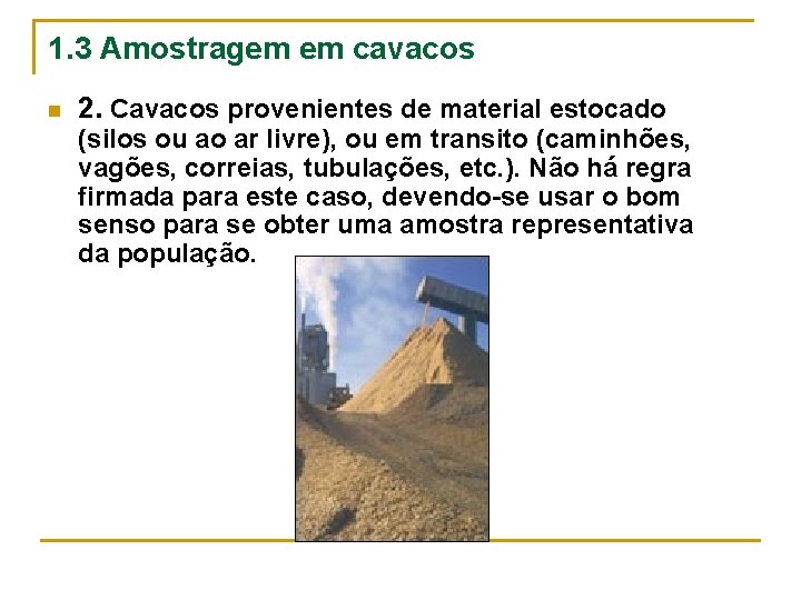 1. 3 Amostragem em cavacos n 2. Cavacos provenientes de material estocado (silos ou