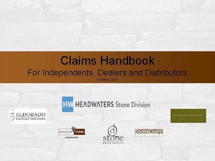 Claims Handbook For Independents, Dealers and Distributors October, 2014 