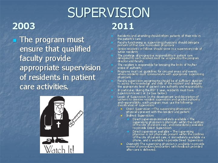 2003 n SUPERVISION The program must ensure that qualified faculty provide appropriate supervision of