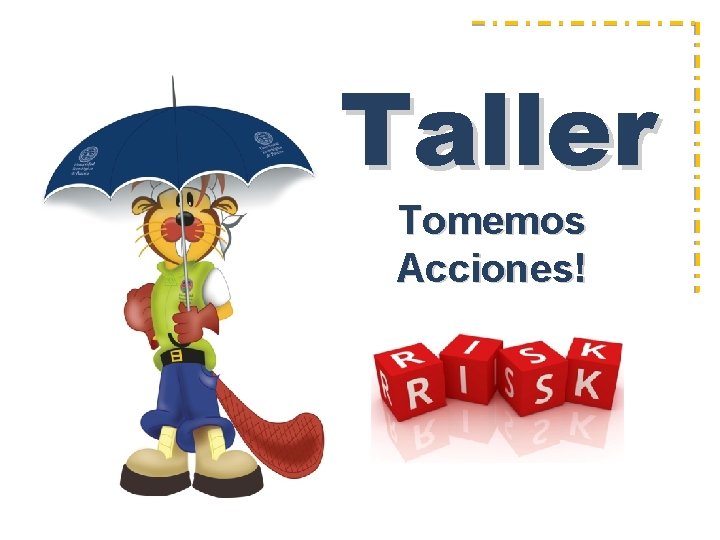 Taller Tomemos Acciones! 