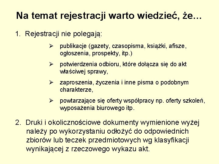 Na temat rejestracji warto wiedzieć, że… 1. Rejestracji nie polegają: Ø publikacje (gazety, czasopisma, Na temat rejestracji warto wiedzieć, że… 1. Rejestracji nie polegają: Ø publikacje (gazety, czasopisma,
