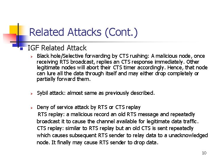 Related Attacks (Cont. ) n IGF Related Attack Ø Ø Ø Black hole/Selective forwarding