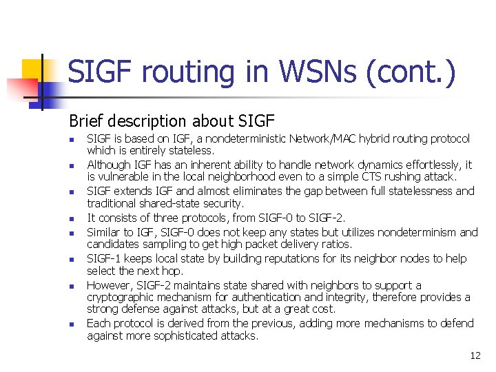 SIGF routing in WSNs (cont. ) Brief description about SIGF n n n n