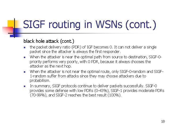 SIGF routing in WSNs (cont. ) black hole attack (cont. ) n n the