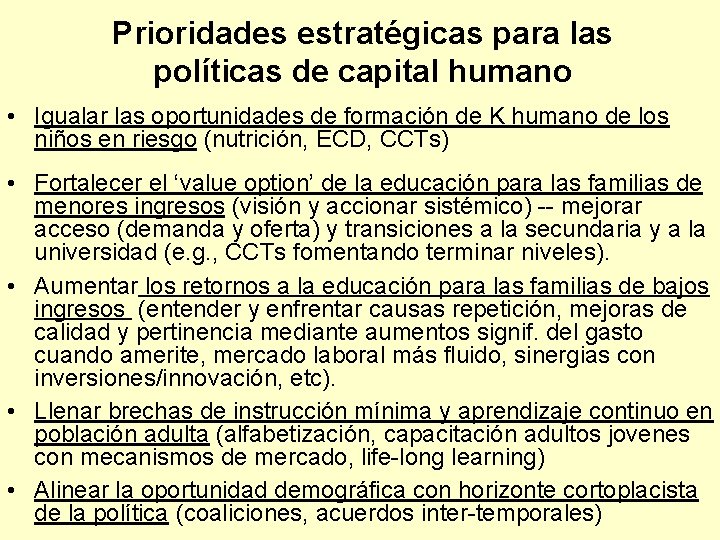 Prioridades estratégicas para las políticas de capital humano • Igualar las oportunidades de formación