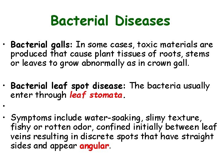 Bacterial Diseases • Bacterial galls: In some cases, toxic materials are produced that cause Bacterial Diseases • Bacterial galls: In some cases, toxic materials are produced that cause