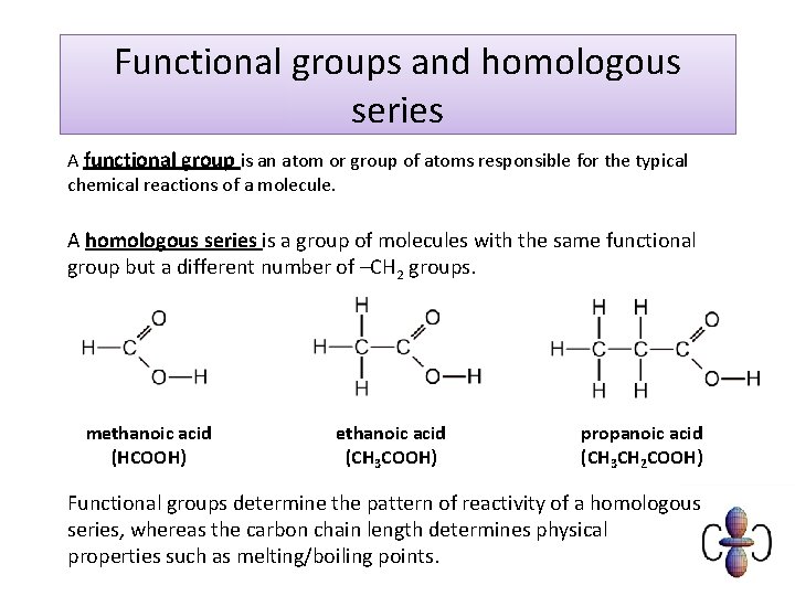 Functional groups and homologous series A functional group is an atom or group of