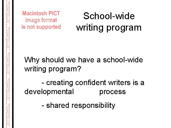 School-wide Writing Program School-wide writing program Why should we have a school-wide writing program? School-wide Writing Program School-wide writing program Why should we have a school-wide writing program?