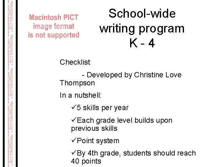 School-wide writing program K-4 School-wide Writing Program Checklist - Developed by Christine Love Thompson School-wide writing program K-4 School-wide Writing Program Checklist - Developed by Christine Love Thompson
