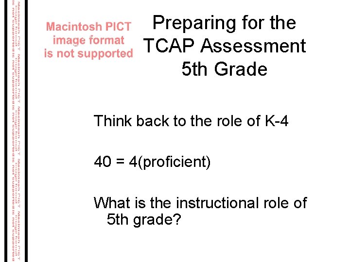 Preparing for the TCAP Writing Assessment Preparing for the TCAP Assessment 5 th Grade Preparing for the TCAP Writing Assessment Preparing for the TCAP Assessment 5 th Grade