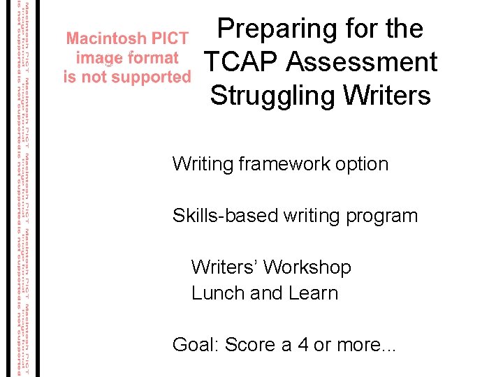 Preparing for the TCAP Writing Assessment Preparing for the TCAP Assessment Struggling Writers Writing Preparing for the TCAP Writing Assessment Preparing for the TCAP Assessment Struggling Writers Writing