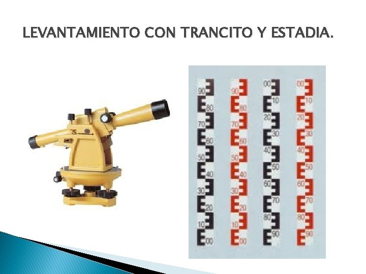 LEVANTAMIENTO CON TRANCITO Y ESTADIA. LEVANTAMIENTO CON TRANCITO Y ESTADIA.