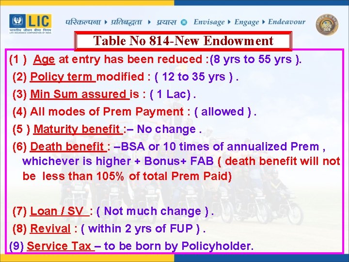 Table No 814 -New Endowment (1 ) Age at entry has been reduced :