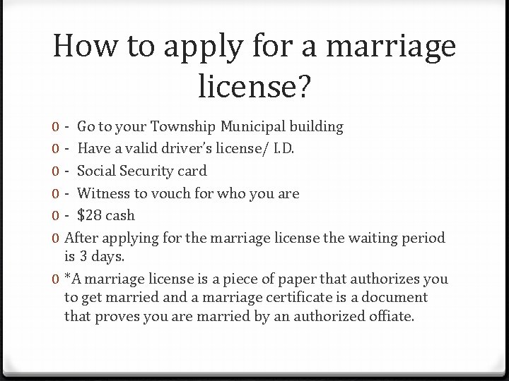 How to apply for a marriage license? - Go to your Township Municipal building