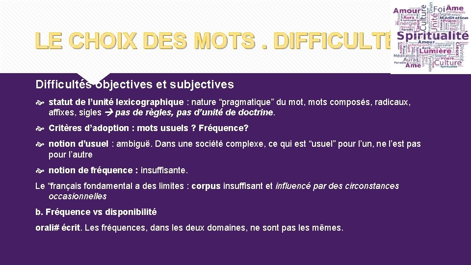 LE CHOIX DES MOTS. DIFFICULTÉS Difficultés objectives et subjectives statut de l’unité lexicographique : LE CHOIX DES MOTS. DIFFICULTÉS Difficultés objectives et subjectives statut de l’unité lexicographique :