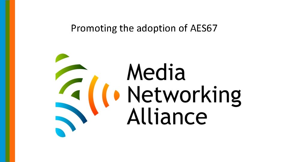 Promoting the adoption of AES 67 