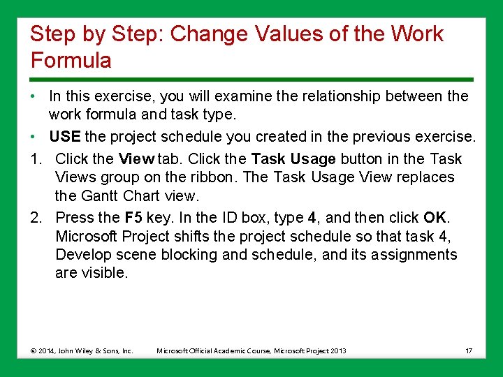 Step by Step: Change Values of the Work Formula • In this exercise, you