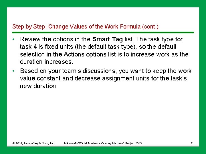 Step by Step: Change Values of the Work Formula (cont. ) • Review the