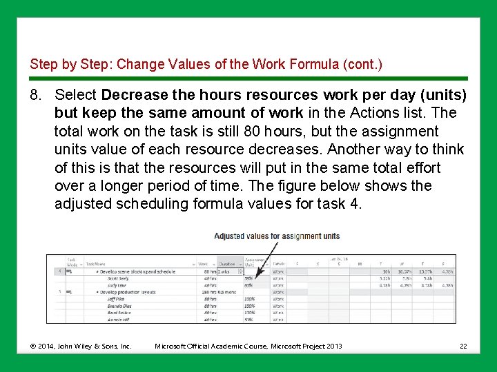 Step by Step: Change Values of the Work Formula (cont. ) 8. Select Decrease