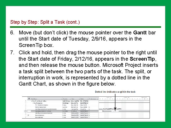 Step by Step: Split a Task (cont. ) 6. Move (but don’t click) the