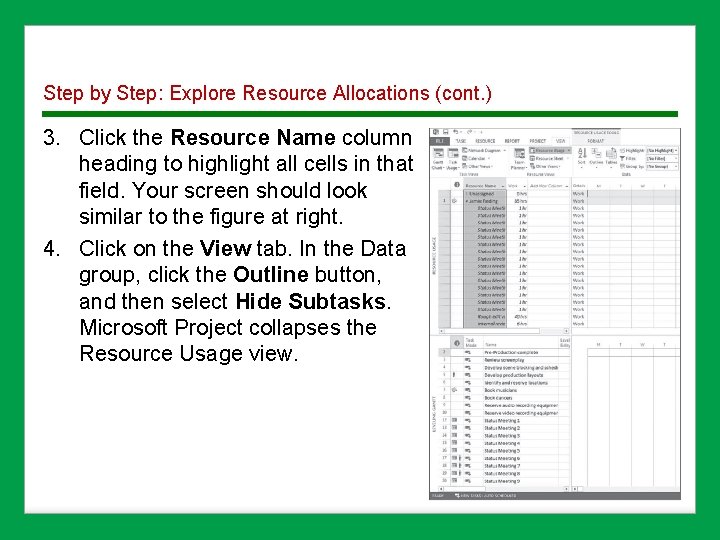 Step by Step: Explore Resource Allocations (cont. ) 3. Click the Resource Name column