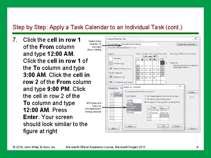 Step by Step: Apply a Task Calendar to an Individual Task (cont. ) 7.