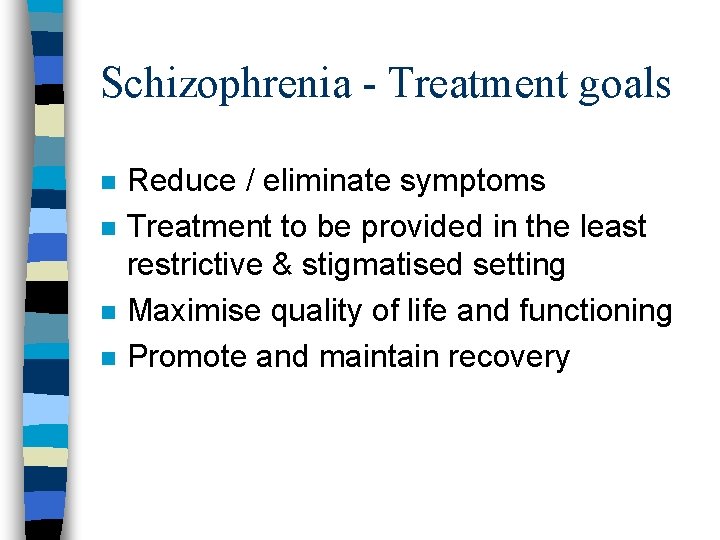 Treatment Of Schizophrenia Himalee Abeya What Is Psychosis