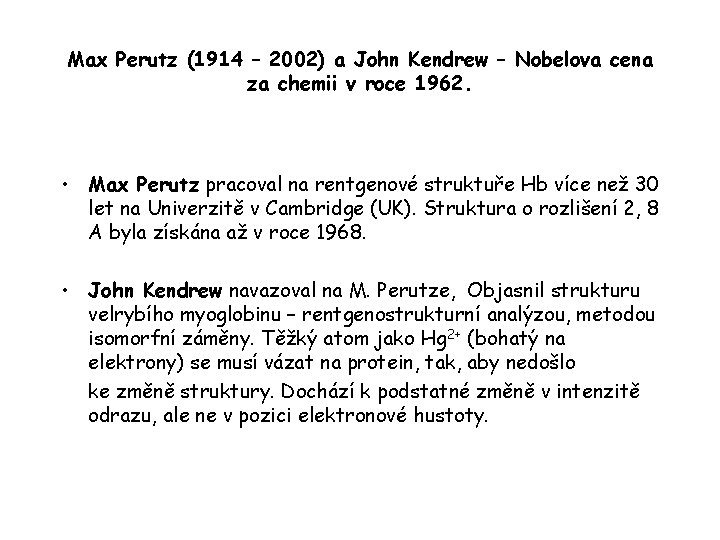 Max Perutz (1914 – 2002) a John Kendrew – Nobelova cena za chemii v
