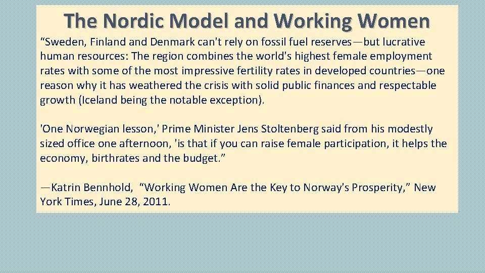 The Nordic Model and Working Women “Sweden, Finland Denmark can't rely on fossil fuel