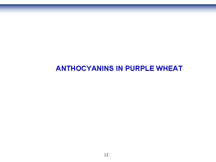 ANTHOCYANINS IN PURPLE WHEAT 12 