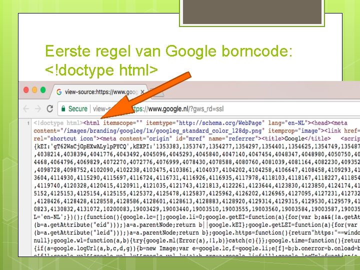 Eerste regel van Google borncode: <!doctype html> 