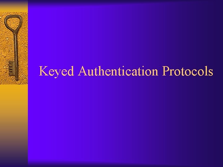 Keyed Authentication Protocols 