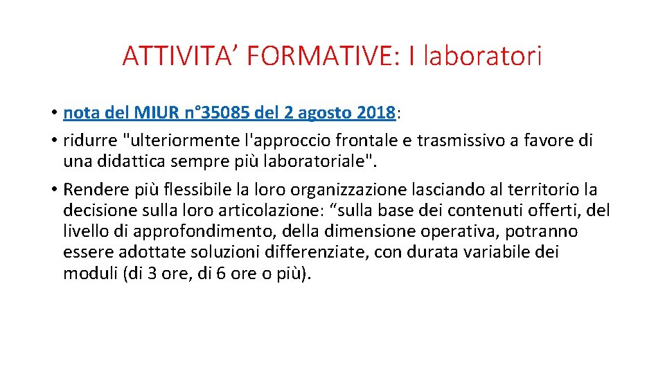 ATTIVITA’ FORMATIVE: I laboratori • nota del MIUR n° 35085 del 2 agosto 2018: