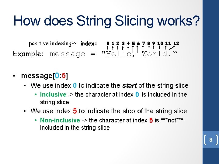 How does String Slicing works? positive indexing-> index: 0 1 2 3 4 5