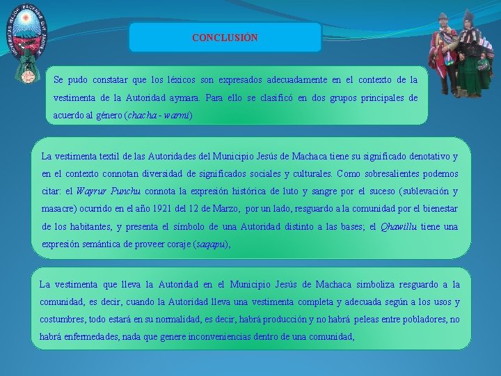 CONCLUSIÓN Se pudo constatar que los léxicos son expresados adecuadamente en el contexto de