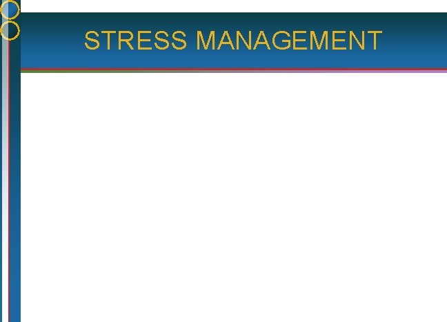 STRESS MANAGEMENT 