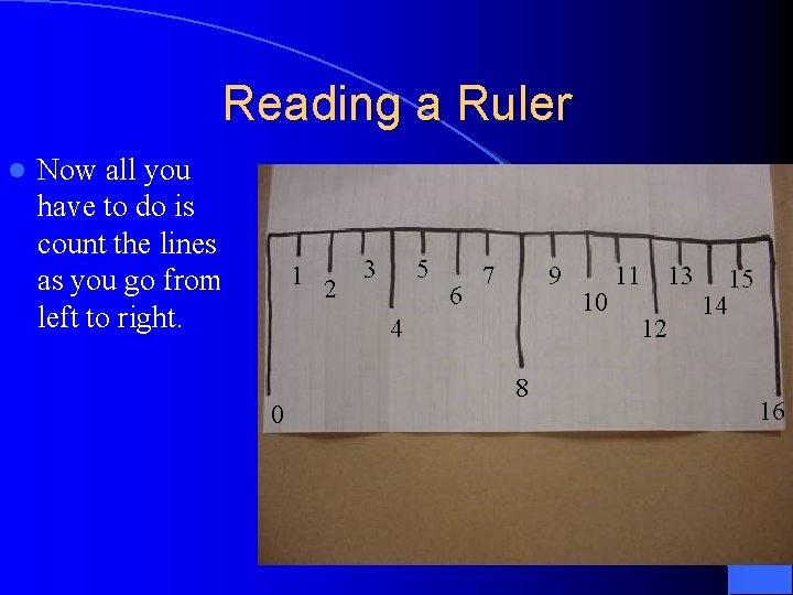 Reading a Ruler l Now all you have to do is count the lines