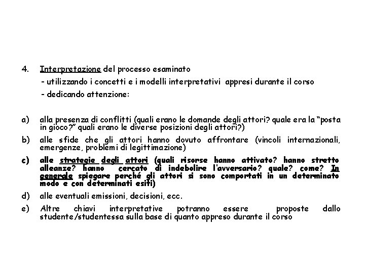 4. Interpretazione del processo esaminato - utilizzando i concetti e i modelli interpretativi appresi